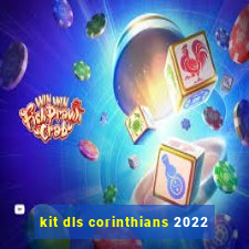 kit dls corinthians 2022